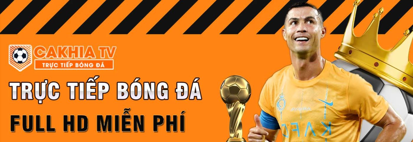 cakhiatv banner trực tiếp bóng đá